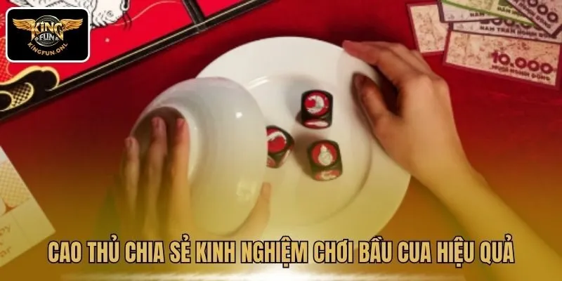 Cao thủ chia sẻ kinh nghiệm chơi Bầu Cua hiệu quả